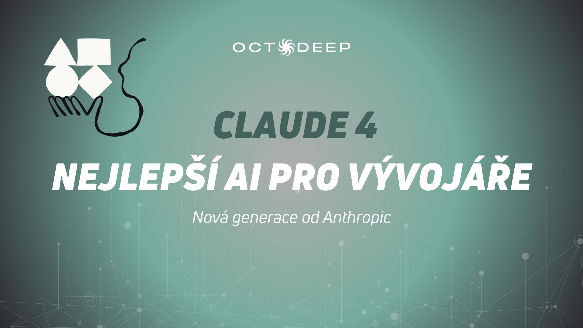 Claude 4: Nejlepší AI pro vývojáře a složité úkoly