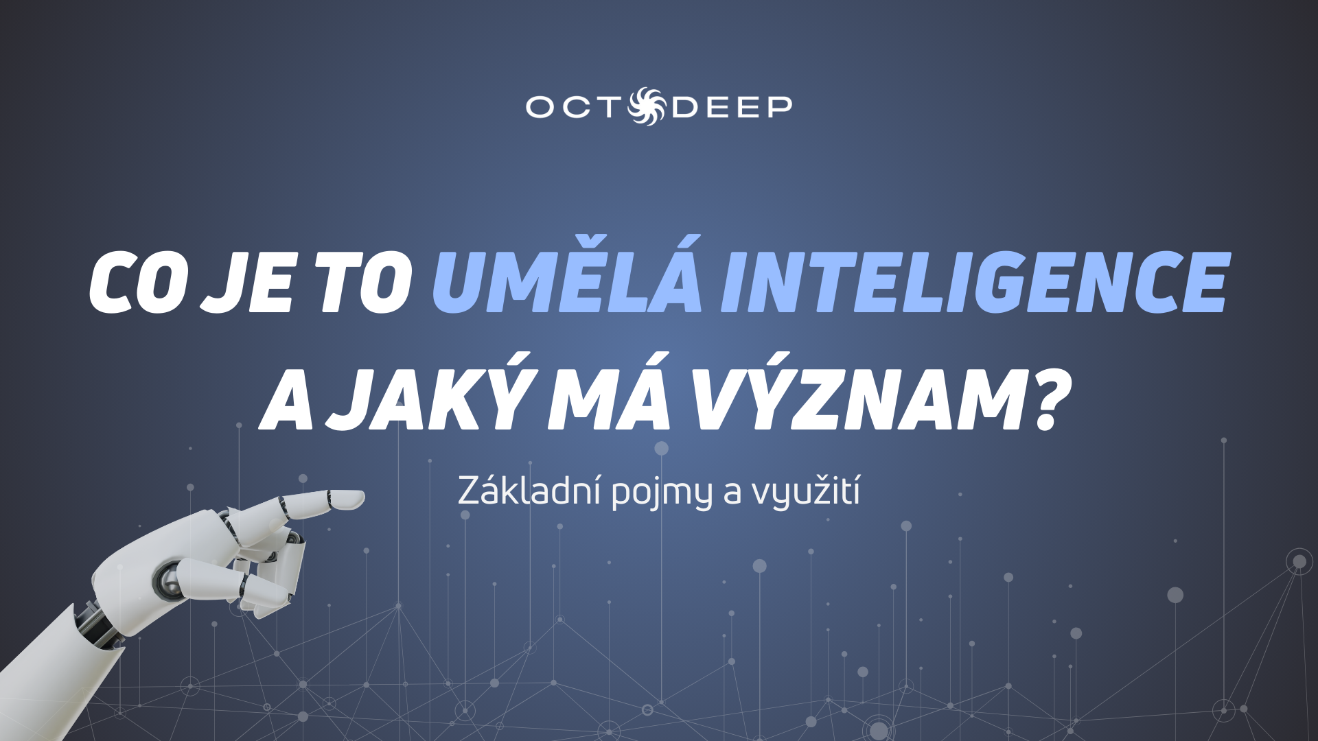 Co je to umělá inteligence a její využití.