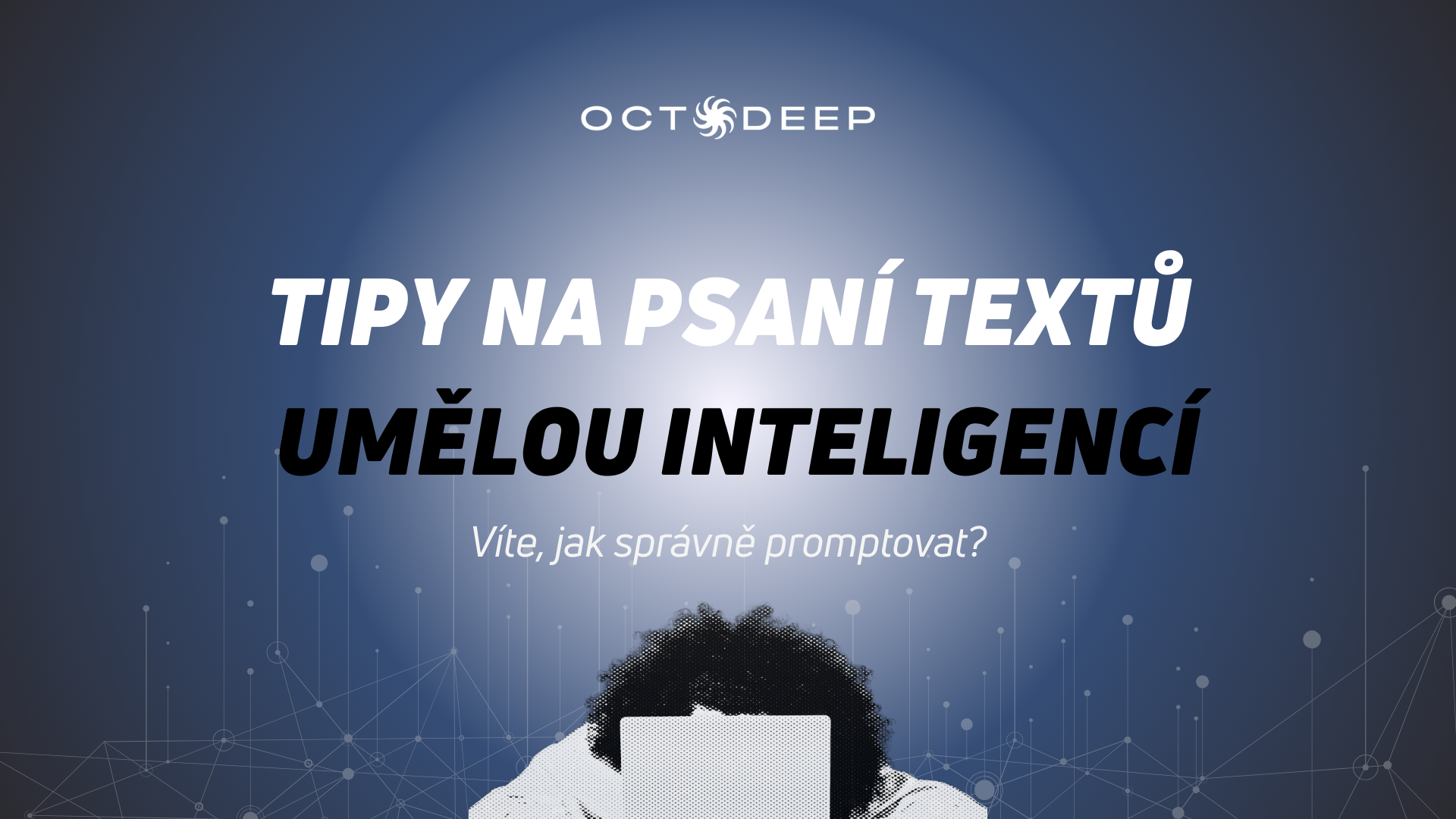 Umělá inteligence: Tipy na psaní textu