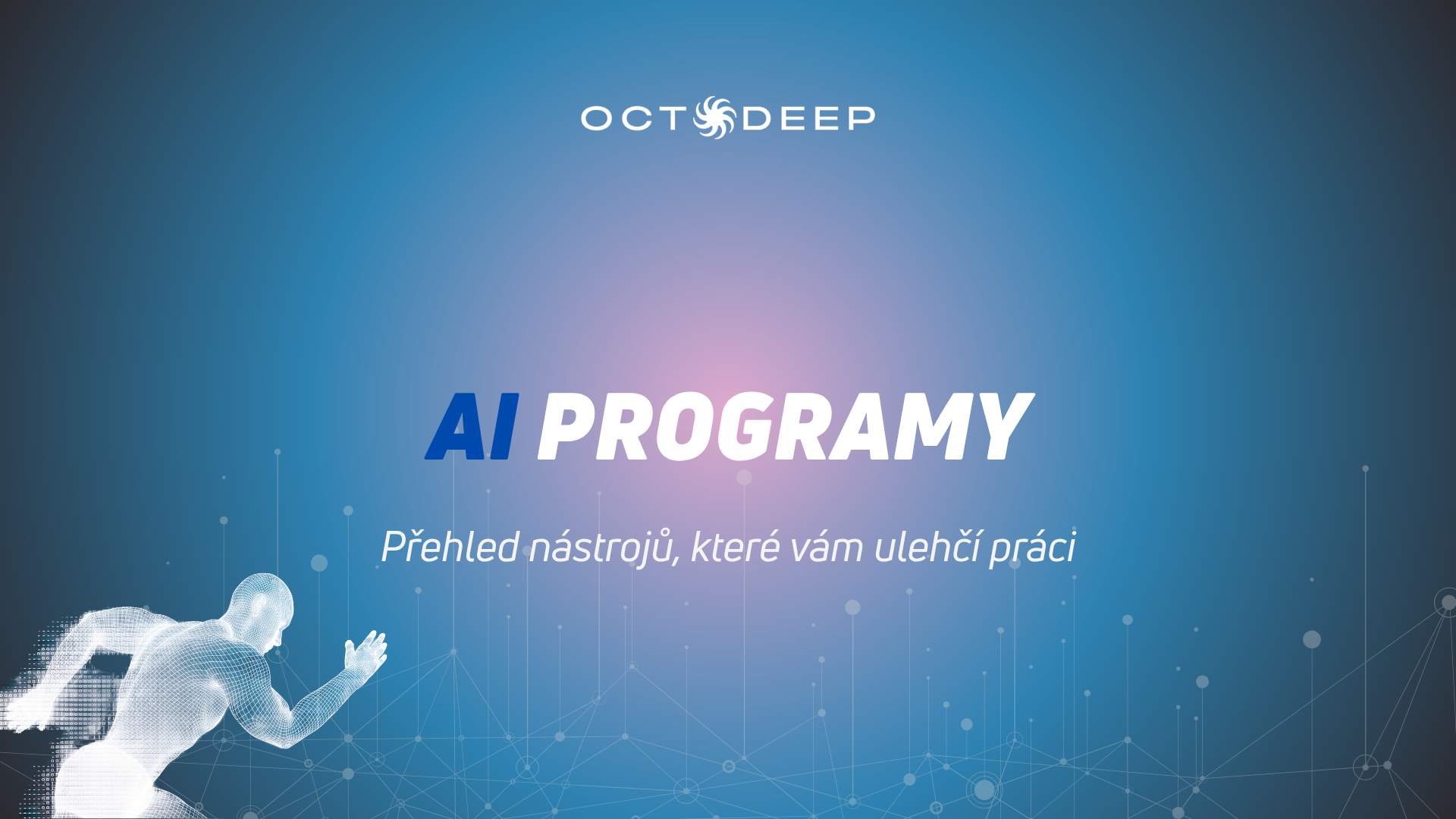 AI Program: Přehled nástrojů které vám ulehčí práci