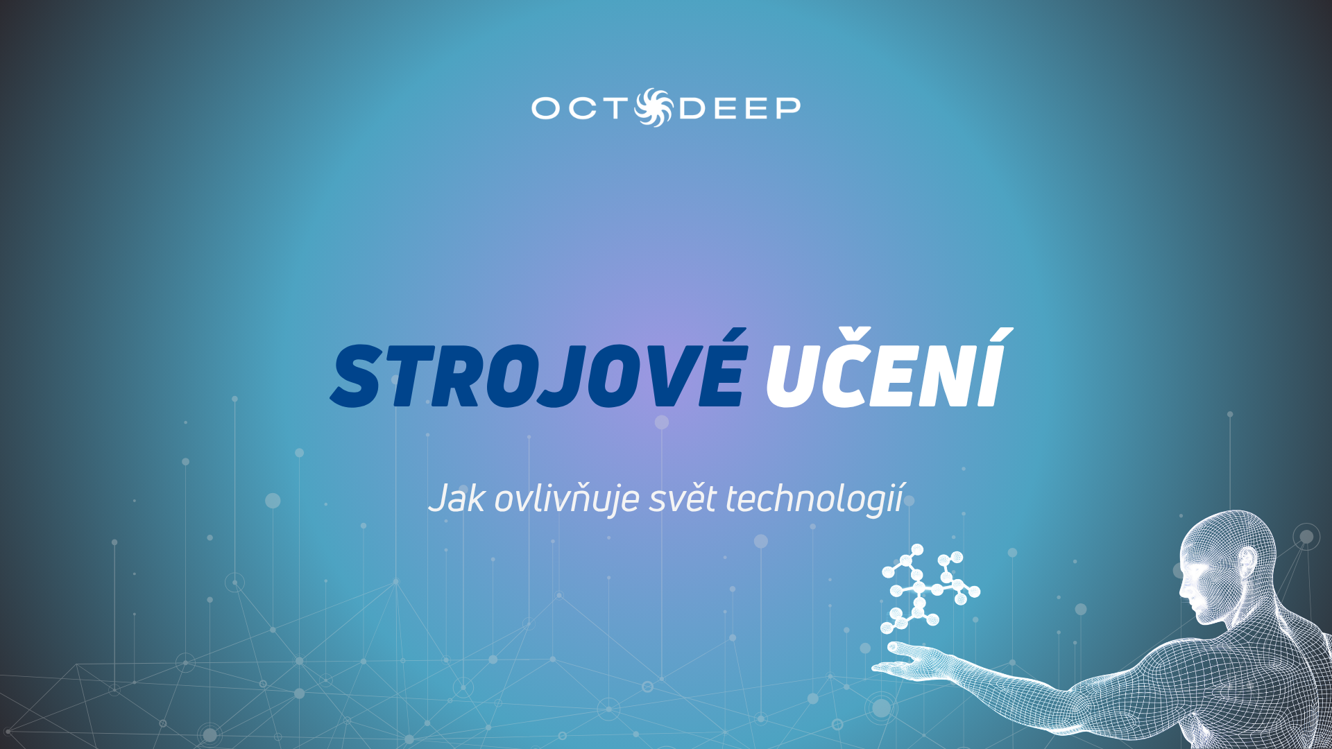 Strojové učení a jak mění svět technologií