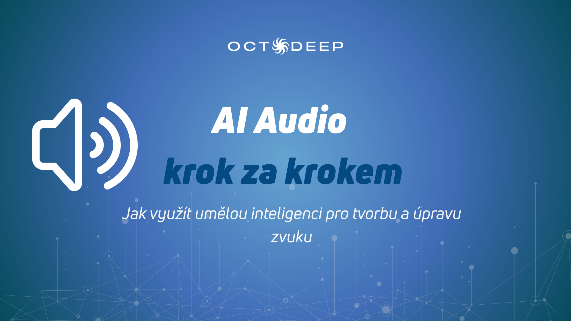 AI Audio krok za krokem: Jak využít umělou inteligenci pro tvorbu a úpravu zvuku