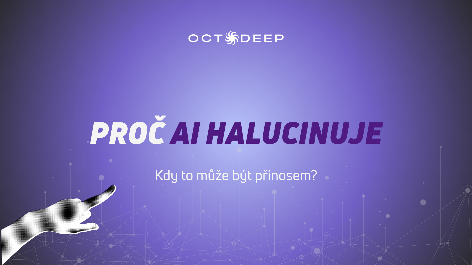 Proč AI halucinuje a kdy to může být přínosem
